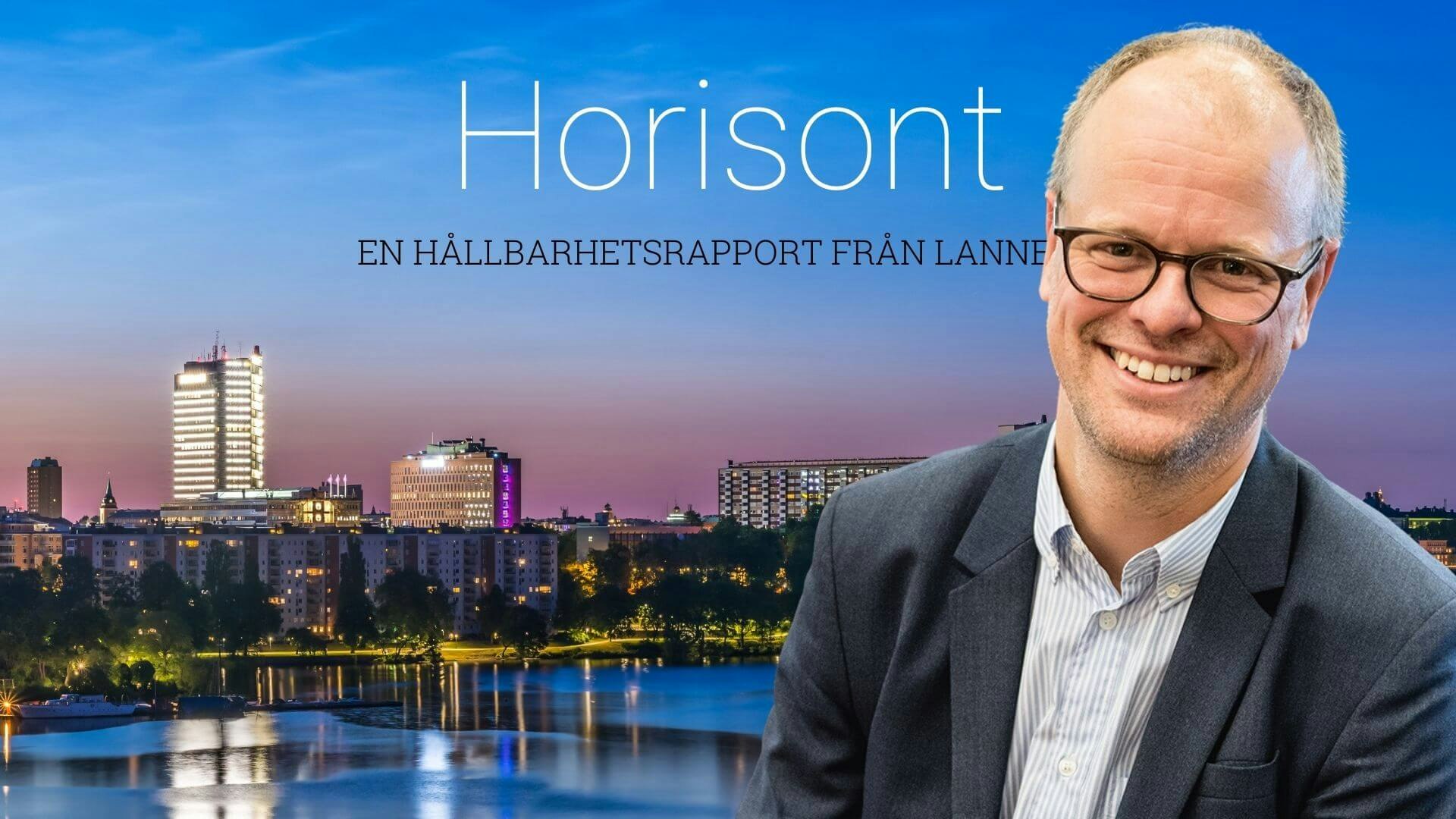 Horisont EN HÅLLBARHETSRAPPORT FRÅN LANNEBO